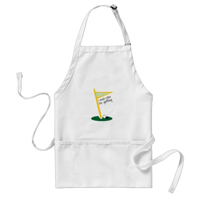 I Would Rather Be Golfing Adult Apron (Front)