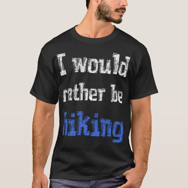 I would rather be hiking fantasy black tshirt  (Front)