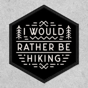 I would rather be hiking funny introvert hiker patch