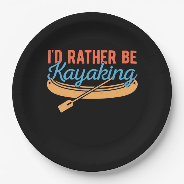 I Would Rather Be Kayaking Paper Plates (Front)