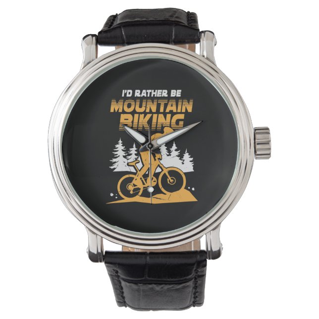 I Would Rather Be Mountain Biking Watch (Front)