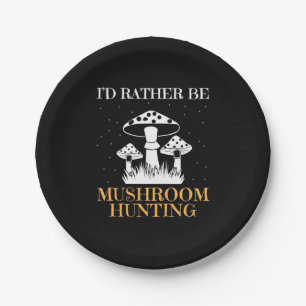 I Would Rather Be Mushroom Hunting Paper Plates