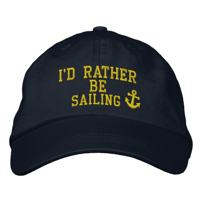I would rather be sailing embroidered baseball cap (Front)