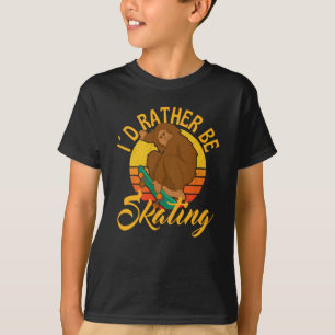 I Would Rather Be Skating Bigfoot T-Shirt