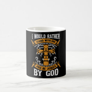 I Would Rather Stand With God Christian Faith Men Coffee Mug
