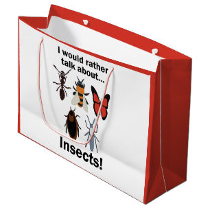 I Would Rather Talk About Insects Entomologists Large Gift Bag