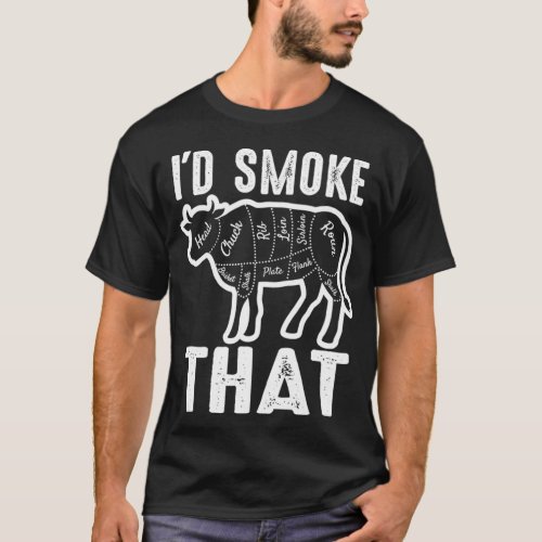 I Would Smoke That Barbeque Gifts  T_Shirt