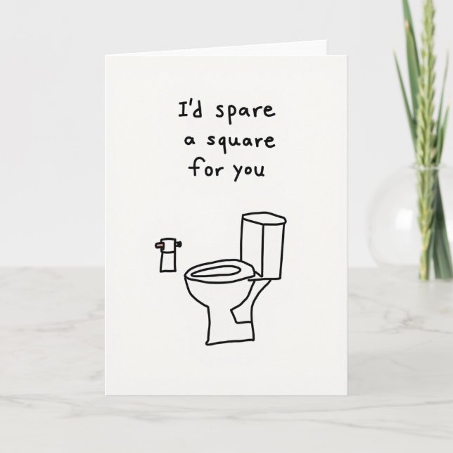 I Would Spare A Square For You Card (Front)