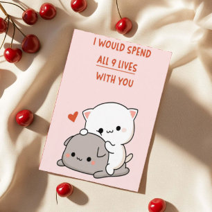 I Would Spend All 9 Lives With You  Valentine  Holiday Card