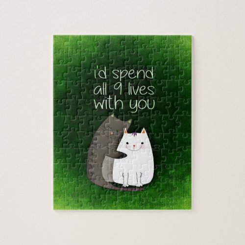 I would spend all nine lives with you two cats jigsaw puzzle