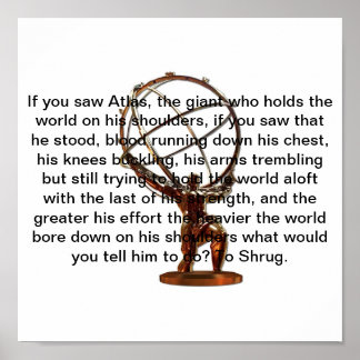 I would tell atlas to shrug. poster