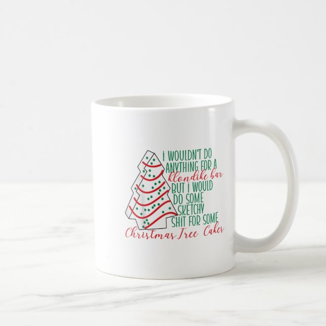 I Wouldn't Do Anything For A Klondlike Bar Tree Ca Coffee Mug (Right)