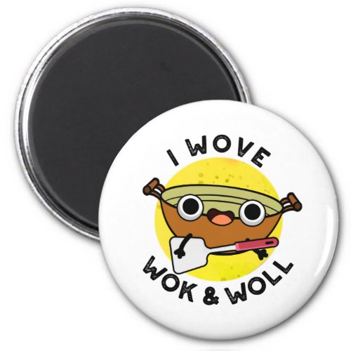 I Wove Wok And Woll Funny Chinese Wok Pun Magnet