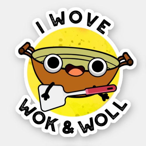 I Wove Wok And Woll Funny Chinese Wok Pun Sticker