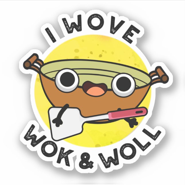 I Wove Wok And Woll Funny Chinese Wok Pun Sticker (Front)