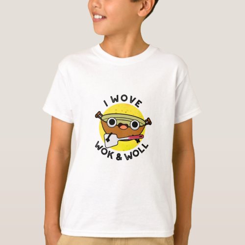 I Wove Wok And Woll Funny Chinese Wok Pun T_Shirt