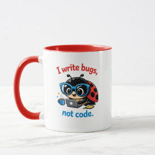 I write bugs, not code. mug