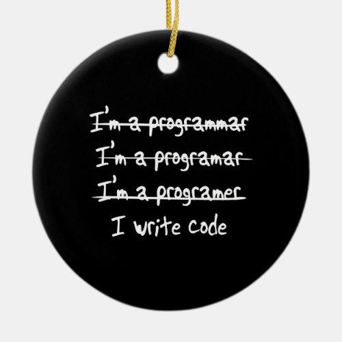 I Write Code Ceramic Ornament