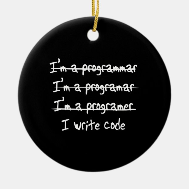 I Write Code Ceramic Ornament (Front)