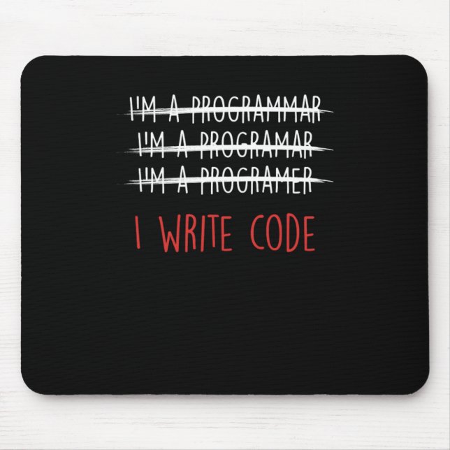 I Write Code Coder Programmer Programming Gift Mouse Pad (Front)