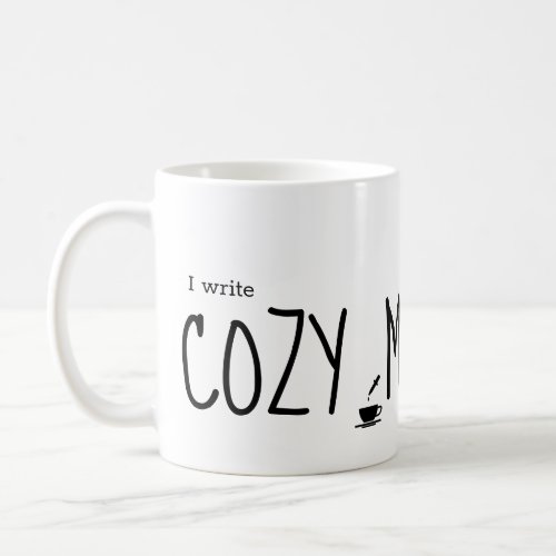 I write Cozy Mysteries poison teacup Coffee Mug