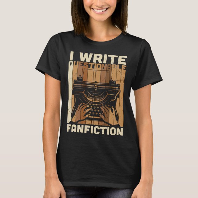 I Write  Graphic Author Writers Cool Sayings Plus  T-Shirt (Front)