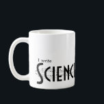 I write Science Fiction Coffee Mug<br><div class="desc">Tell people what you write and read! "I write Science Fiction" with circuits. "I write" is customizable. Perhaps "I read."</div>