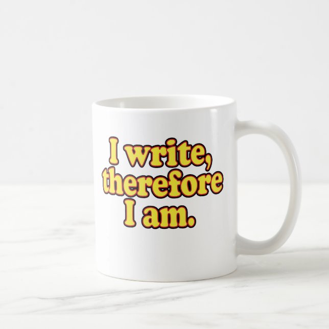 I Write, Therefore I Am Coffee Mug (Right)