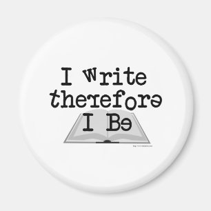 I Write Therefore I Be Bad Grammar Writer Fun Magnet