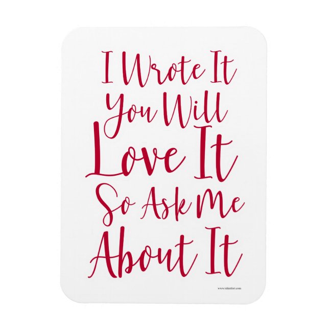 I Wrote It Fun Author Statement Magnet (Vertical)