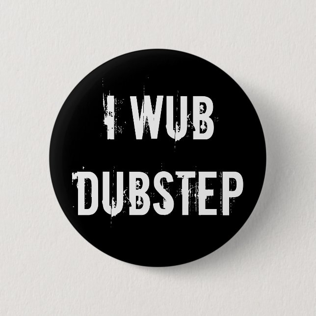 I Wub Dubstep Pinback Button (Front)