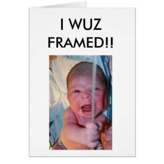 I WUZ FRAMED CARDS