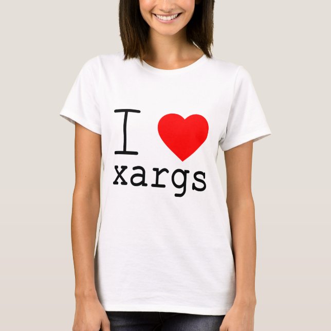 I ❤️ xargs T-Shirt (Front)
