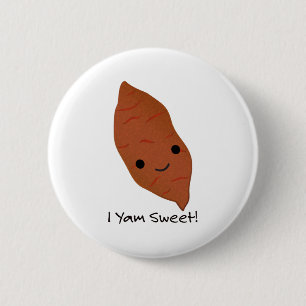I Yam Sweet Cute kawaii Sweet Potato Button
