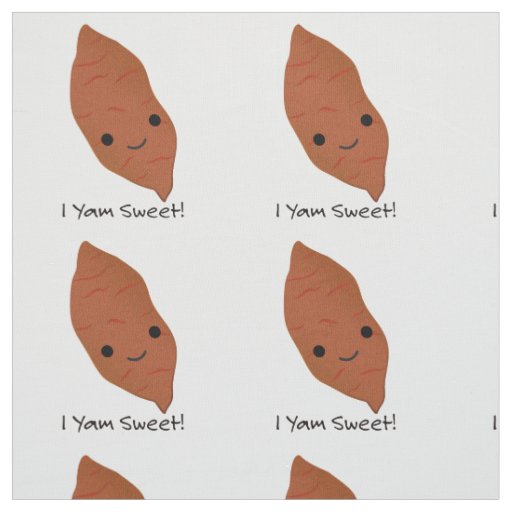 I Yam Sweet Cute kawaii Sweet Potato Fabric
