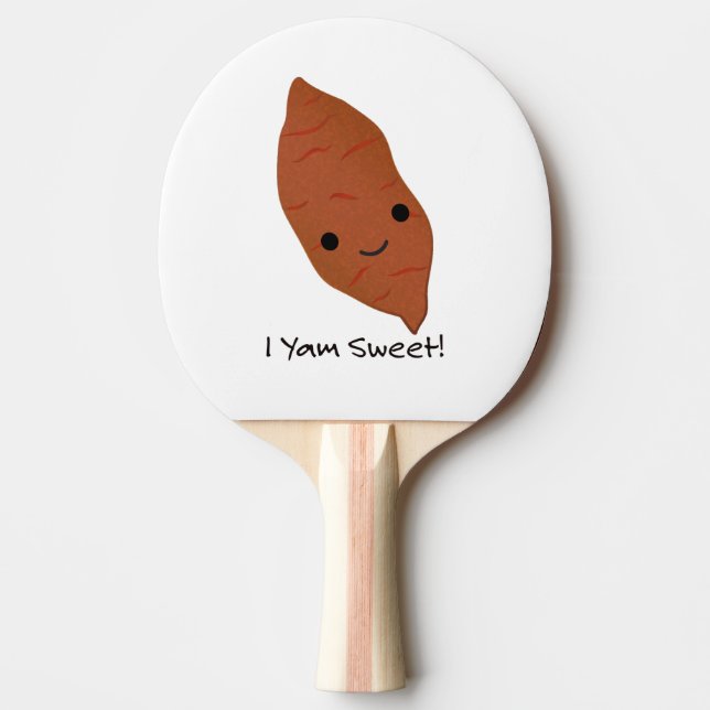 I Yam Sweet Cute kawaii Sweet Potato Ping Pong Paddle (Front)
