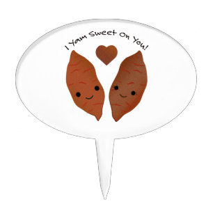 I Yam Sweet on You Sweet Potatoes Cake Topper
