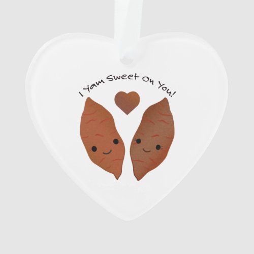 I Yam Sweet on You Sweet Potatoes Ornament