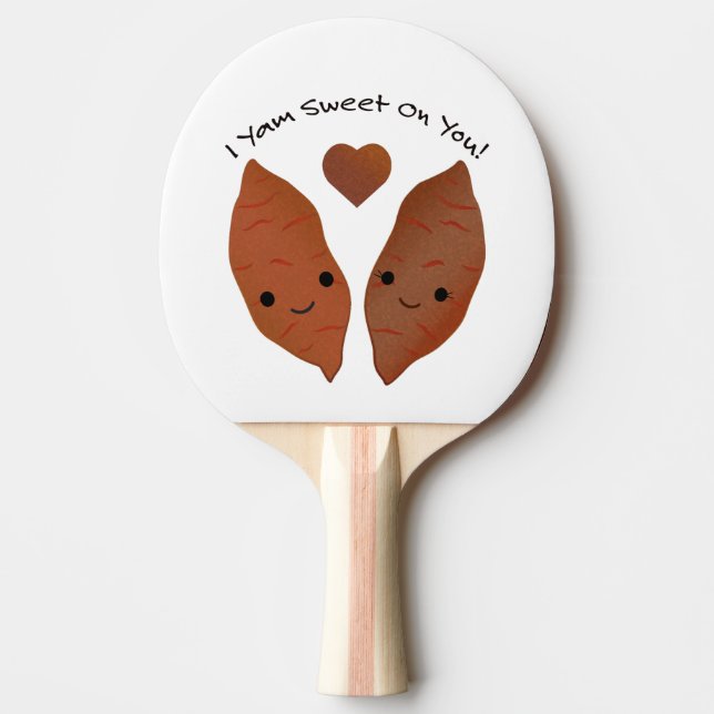 I Yam Sweet on You Sweet Potatoes Ping Pong Paddle (Front)