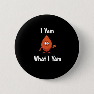 I Yam What I Yam Basic Design For Thanksgiving Button