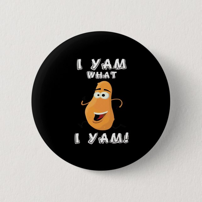 I Yam What I Yam Classic Funny Meme Button (Front)