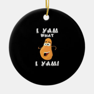 I Yam What I Yam Classic Funny Meme Ceramic Ornament