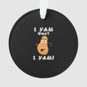 I Yam What I Yam Classic Funny Meme Ornament
