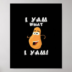 I Yam What I Yam Classic Funny Meme Poster