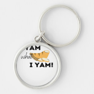 I Yam What I Yam! Classic Keychain