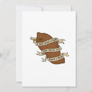 I Yam What I Yam Classic Quote Funny Holiday Card