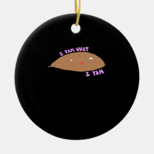 I Yam What I Yam Classic Trendy Ceramic Ornament