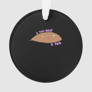 I Yam What I Yam Classic Trendy Ornament