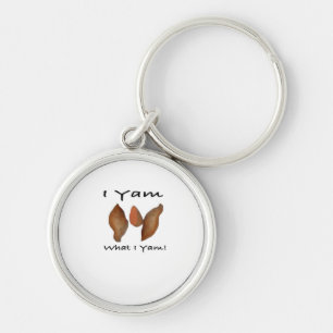 I Yam What I Yam Comical Cute Karma Lighthearted Keychain