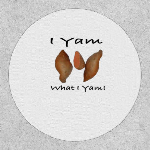 I Yam What I Yam Comical Cute Karma Lighthearted Patch